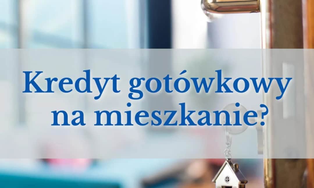 Gotówka na nieruchomość? Dlaczego kredyt to sprytna inwestycja.